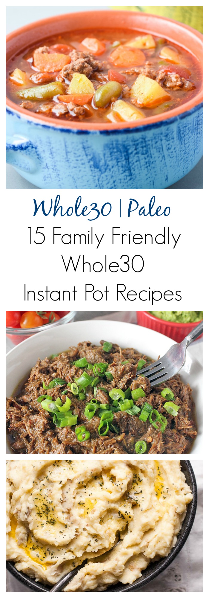 15 Whole30 Instant Pot Recipes - 20 superb Family-Friendly recipes for the Instant Pot that are Paleo/Whole30 compliant. | tastythin.com