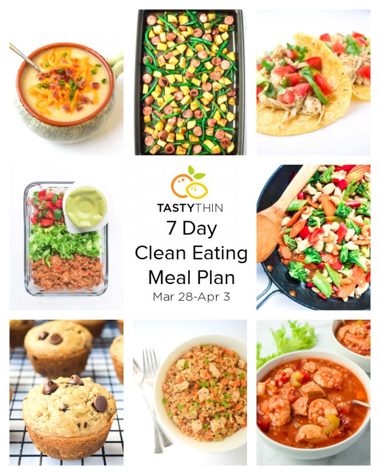 7 Day Clean Eating Meal Plan (Mar 28-Apr 3) • Tastythin