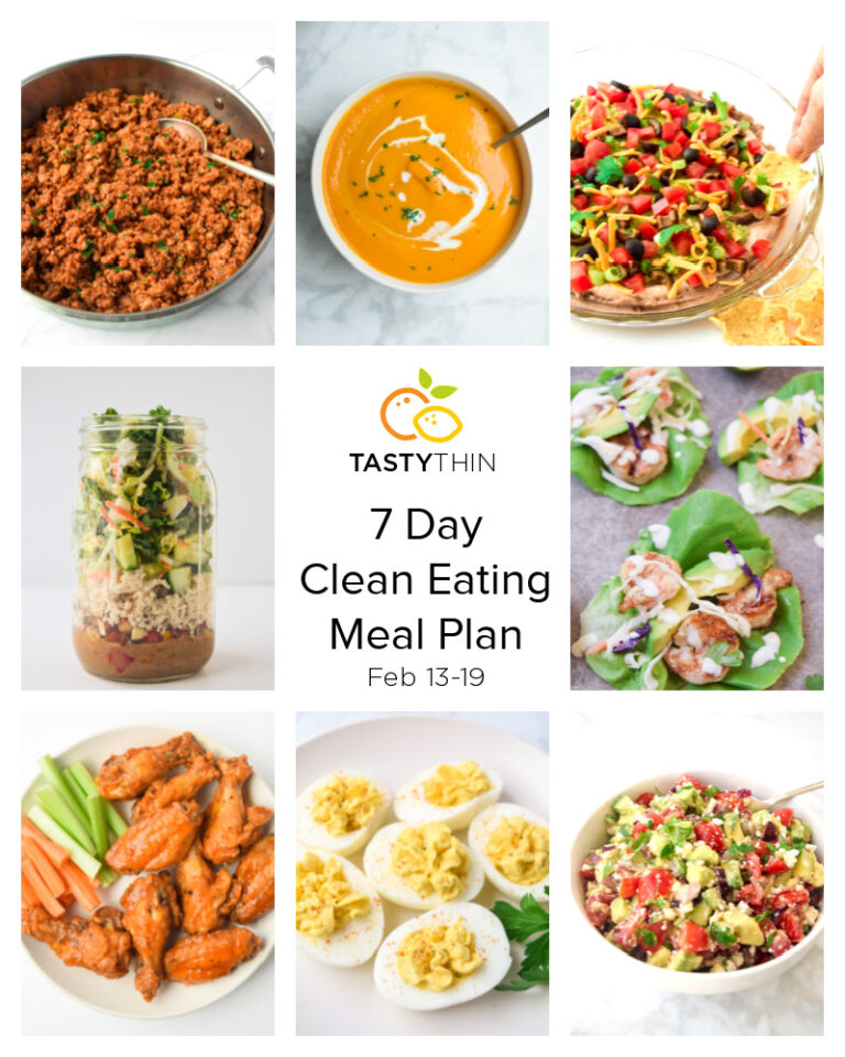 7 Day Clean Eating Meal Plan (Feb 13-19) & Super Bowl Snacks • Tastythin